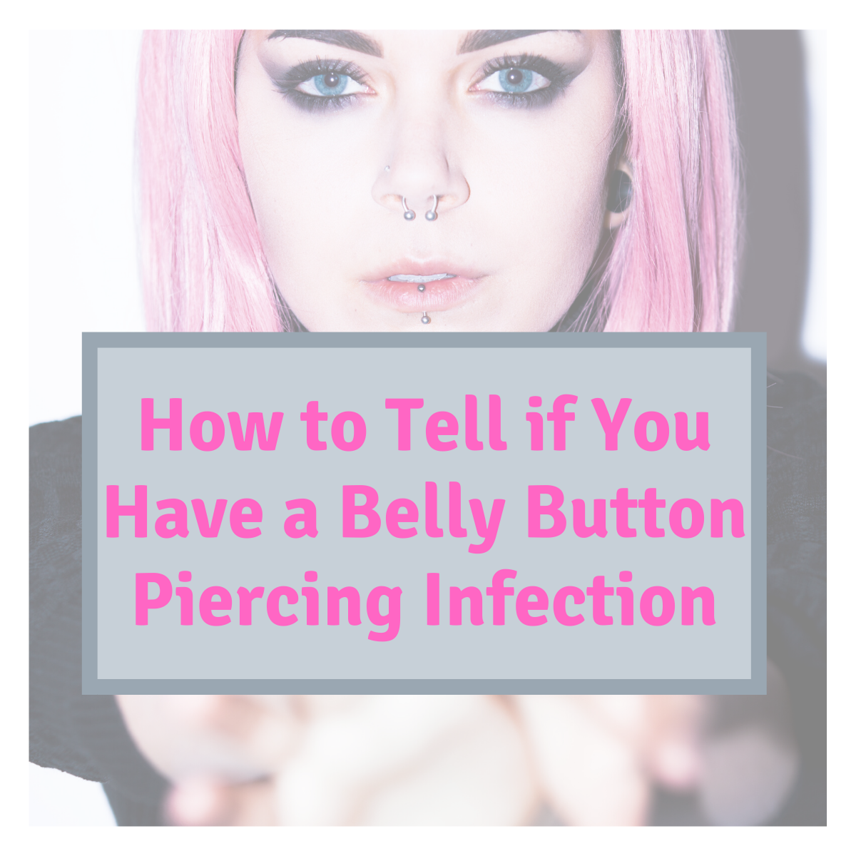 If belly button piercing infected online