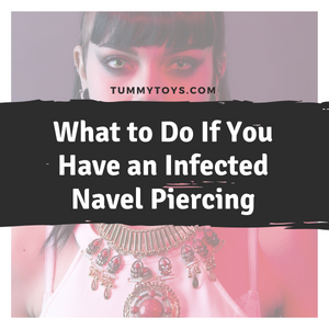 What to Do If You Have an Infected Navel Piercing